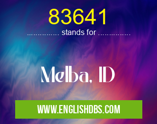 83641 means Melba, ID 83641