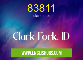 83811 means Clark Fork, ID 83811