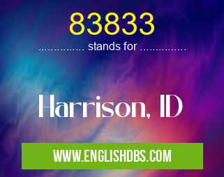 83833 means Harrison, ID 83833