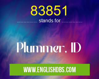 83851 means Plummer, ID 83851