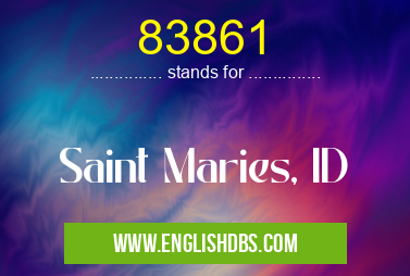 83861 means Saint Maries, ID 83861