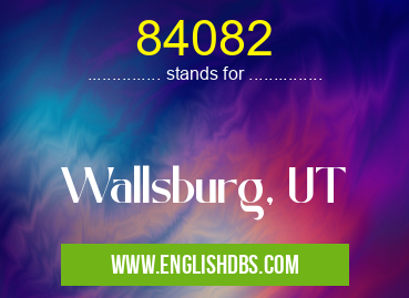 84082 means Wallsburg, UT 84082