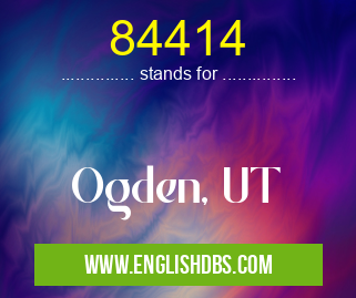 84414 means Ogden, UT 84414