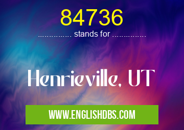 84736 means Henrieville, UT 84736