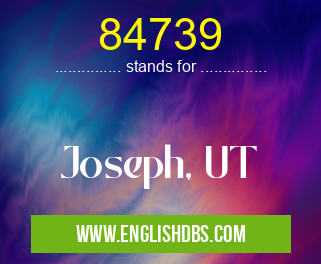 84739 means Joseph, UT 84739