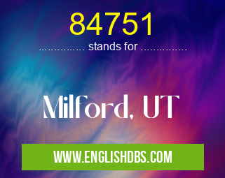 84751 means Milford, UT 84751