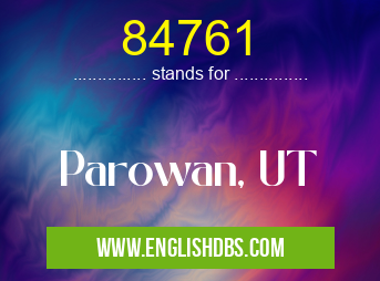 84761 means Parowan, UT 84761