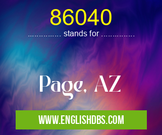 86040 means Page, AZ 86040