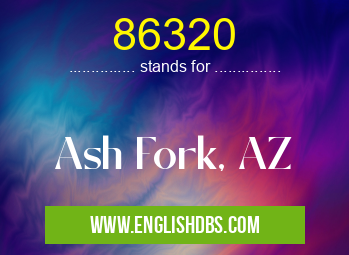 86320 means Ash Fork, AZ 86320