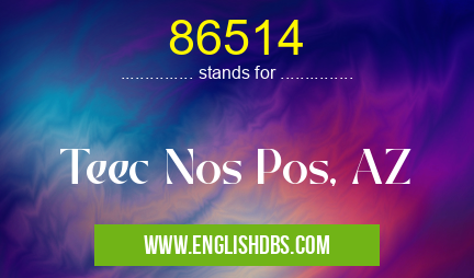 86514 means Teec Nos Pos, AZ 86514