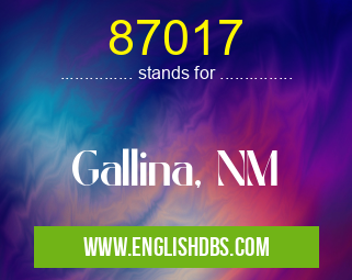 87017 means Gallina, NM 87017