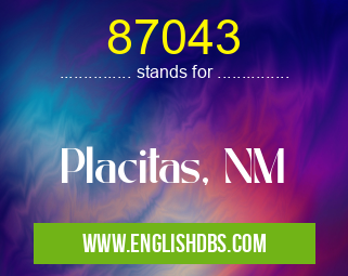 87043 means Placitas, NM 87043