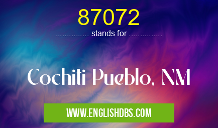 87072 means Cochiti Pueblo, NM 87072
