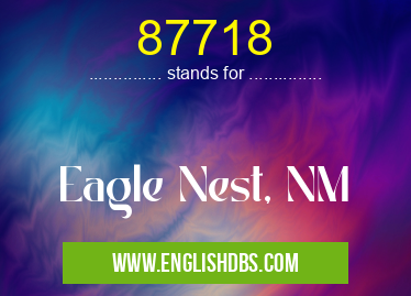 87718 means Eagle Nest, NM 87718
