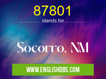 87801 means Socorro, NM 87801