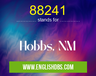 88241 means Hobbs, NM 88241