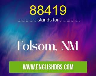 88419 means Folsom, NM 88419
