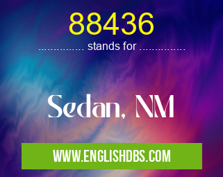 88436 means Sedan, NM 88436