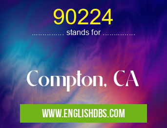 90224 means Compton, CA 90224