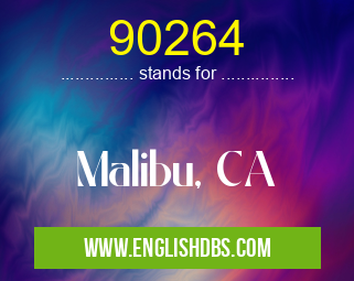 90264 means Malibu, CA 90264