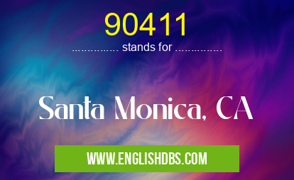 90411 means Santa Monica, CA 90411