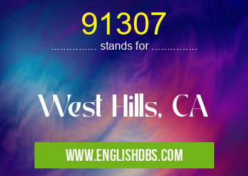 91307 means West Hills, CA 91307