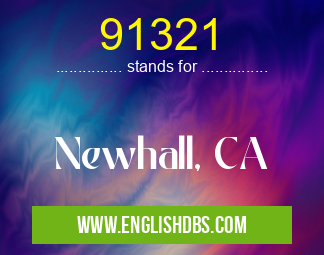 91321 means Newhall, CA 91321