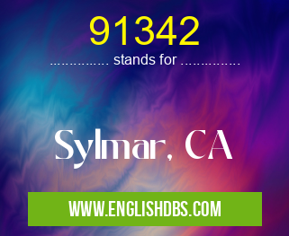 91342 means Sylmar, CA 91342