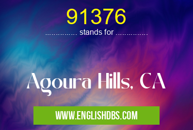 91376 means Agoura Hills, CA 91376