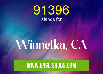 91396 means Winnetka, CA 91396