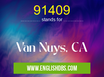 91409 means Van Nuys, CA 91409