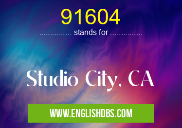 91604 means Studio City, CA 91604