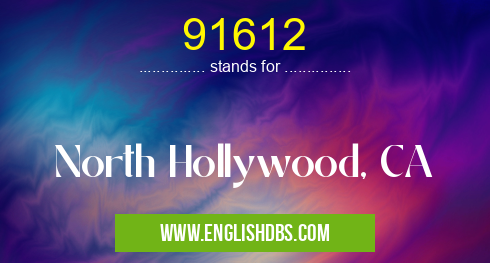 91612 means North Hollywood, CA 91612