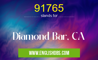 91765 means Diamond Bar, CA 91765