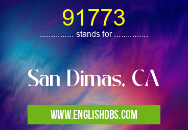 91773 means San Dimas, CA 91773