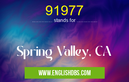 91977 means Spring Valley, CA 91977
