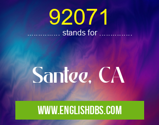 92071 means Santee, CA 92071