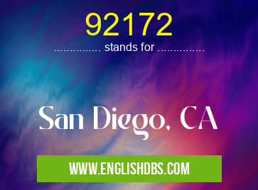 92172 means San Diego, CA 92172