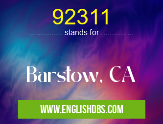 92311 means Barstow, CA 92311
