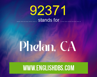 92371 means Phelan, CA 92371