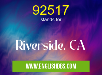92517 means Riverside, CA 92517