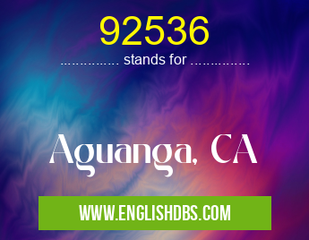 92536 means Aguanga, CA 92536
