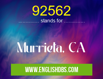 92562 means Murrieta, CA 92562