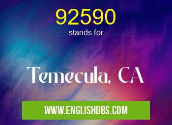 92590 means Temecula, CA 92590