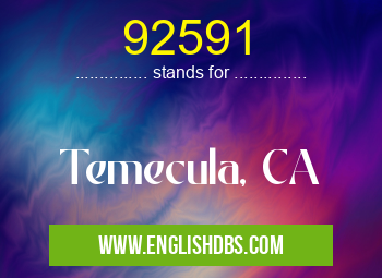 92591 means Temecula, CA 92591