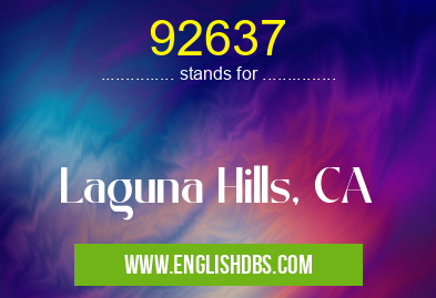92637 means Laguna Hills, CA 92637