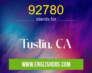92780 means Tustin, CA 92780