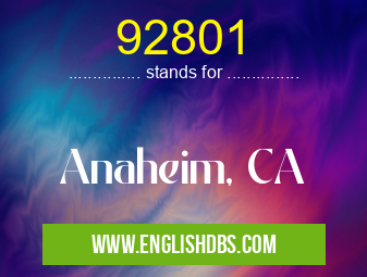 92801 means Anaheim, CA 92801