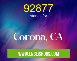 92877 means Corona, CA 92877