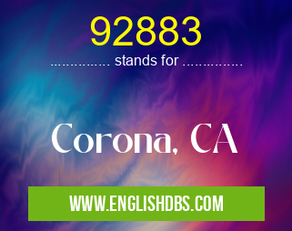 92883 means Corona, CA 92883